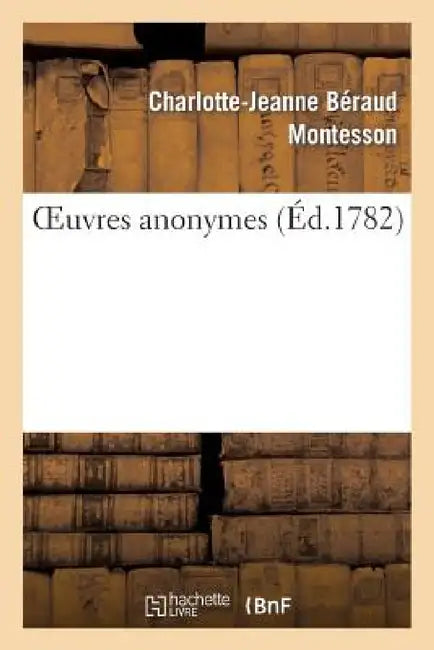Oeuvres Anonymes by Charlotte-Jeanne Béraud de la Montesson