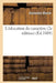 L'Éducation Du Caractère 2e Édition by Alexandre Martin