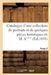 Catalogue d'Une Collection de Portraits Et de Quelques Pièces Historiques Provenant Du Cabinet: de M. A***: Seconde Partie by Sans Auteur