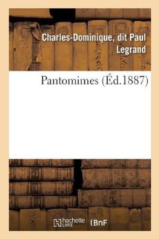 Pantomimes by Charles-Dominique Legrand