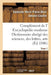 Complément de L' Encyclopédie Moderne Dictionnaire Abrégé Des Sciences, Des Lettres, Arts Tome 1 by Eustache Marie Pierre Marc Anto Courtin