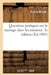 Questions Pratiques Sur Le Mariage Dans Les Missions. 2e Édition by Michel-P
