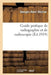 Guide Pratique de Radiographie Et de Radioscopie by Georges-Henri Réchou