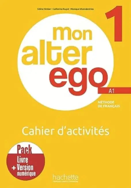Mon Alter Ego 1 by HACHETTE FRANCAIS LANGUE ETRANGERE