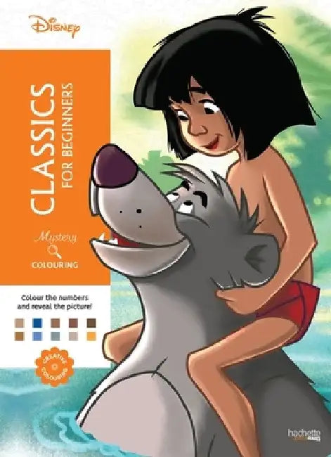Mystery Colouring - Classics for Beginners: Reveal iconic Disney characters with colour by number by William Bal