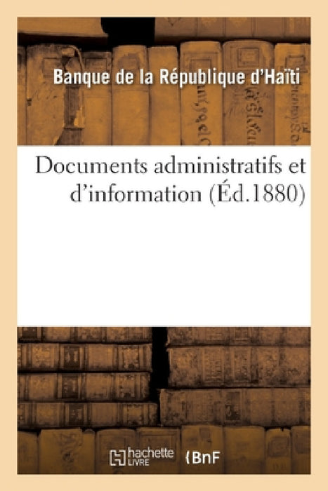 Documents Administratifs Et d'Information by Banque de la République d'Haïti