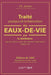 Traité Pratique de la Fabrication Des Eaux-De-Vie Par La Distillation Des Vins: Cidres, Marcs, Lies, Mélasses, Miel, Fruits À Noyaux by Ch Steiner