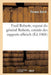 Fusil Roberts, Exposé Du Général Roberts, Extraits Des Rapports Officiels: Commandes Par Les Gouvernements de la France Et Du Brésil by Thomas Balch