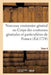 Nouveau Coutumier Général. Tome 4: Corps Des Coutumes Générales Et Particulières de France Et Des Provinces Dites de Gaules by Chauvelin-T
