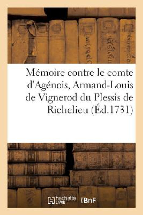 Mémoire Pour M. l'Évêque Duc de Laon, M. l'Évêque Comte de Beauvais, M. l'Évêque Comte de Noyon: M. Le Duc de Sully Contre Le Comte d'Agénois, Armand- by Aubry