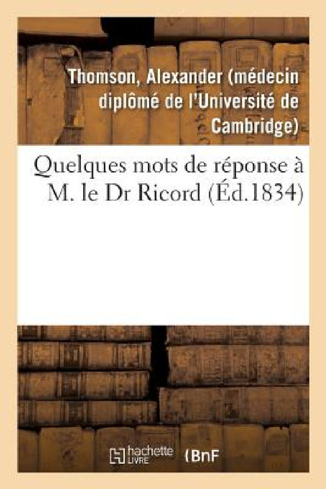 Quelques Mots de Réponse À M. Le Dr Ricord by Alexander Thomson