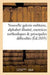 Nouvelle Galerie Militaire Alphabet Illustré Avec Exercices Méthodiques Sur Les Principales: Difficultés de la Lecture by Bédelet