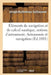 Éléments de Navigation Et de Calcul Nautique, Précédés de Notions d'Astronomie.: Astronomie Et Navigation by Guilhaumon