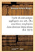 Traité Complet de Mécanique Appliquée Aux Arts, Des Machines Employées Dans Diverses Fabrications by Giuseppe-Antonio Borgnis