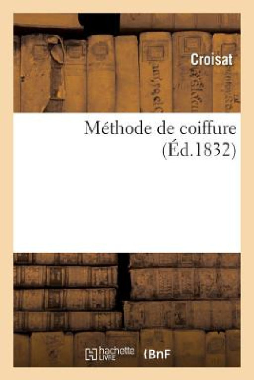 Méthode de Coiffure by Croisat