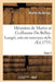 Mémoires de Martin Et Guillaume Du Bellay-Langei, MIS En Nouveau Style. Tome 3: Auxquels on a Joint Les Mémoires Du Maréchal de Fleuranges Et Le Journ by Du Bellay