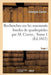 Recherches Sur Les Ossements Fossiles de Quadrupèdes Par M. Cuvier, . Tome 1 by Georges Cuvier