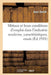 Métaux Et Leurs Conditions d'Emploi Dans l'Industrie Moderne, Caractéristiques, Essais,: Trempe, Recuit, Revenu, Cémentation. Données Techniques Sur L by Oertlé