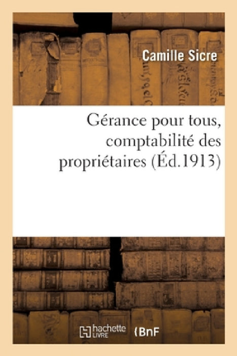 Gérance pour tous, comptabilité des propriétaires à l'usage des propriétaires, architectes by Sicre-C
