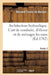 Architecture Hydraulique. l'Art de Conduire, d'Élever Et de Ménager Les Eaux: Pour Les Différens Besoins de la Vie - Partie 2 by de Bernard Forest