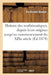 Histoire des mathématiques, depuis leurs origines jusqu'au commencement du XIXe siècle by Hoefer-F