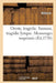 Oreste, Tragédie. Samson, Tragédie Lyrique. Mensonges Imprimés: Et La Lettre À M. Le Maréchal de Schullembourg, Général Des Vénitiens, La Haye, 15 Sep by Voltaire