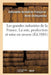 Les Grandes Industries de la France. La Soie, Production Et Mise En Oeuvre by Antoinette-Joséphine-Franço Drohojowska