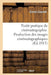 Traité Pratique de Cinématographie. Production Des Images Cinématographiques by Ernest Coustet