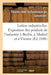 Lettres Industrielles. Exposition Des Produits de l'Industrie À Berlin, À Madrid Et À Vienne: Conseils Généraux de l'Agriculture, Des Manufactures Et by Charles-Jean Sallandrouze de Lamornaix