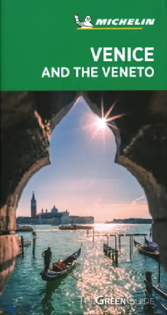 Michelin Green Guide Venice and the Veneto: Travel Guide