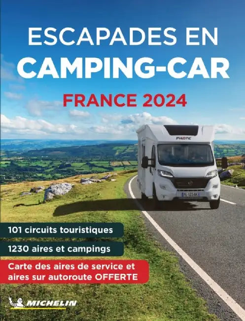 Escapades en Camping-car France Michelin 2024 - Michelin Camping Guides by Michelin