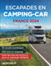 Escapades en Camping-car France Michelin 2024 - Michelin Camping Guides by Michelin