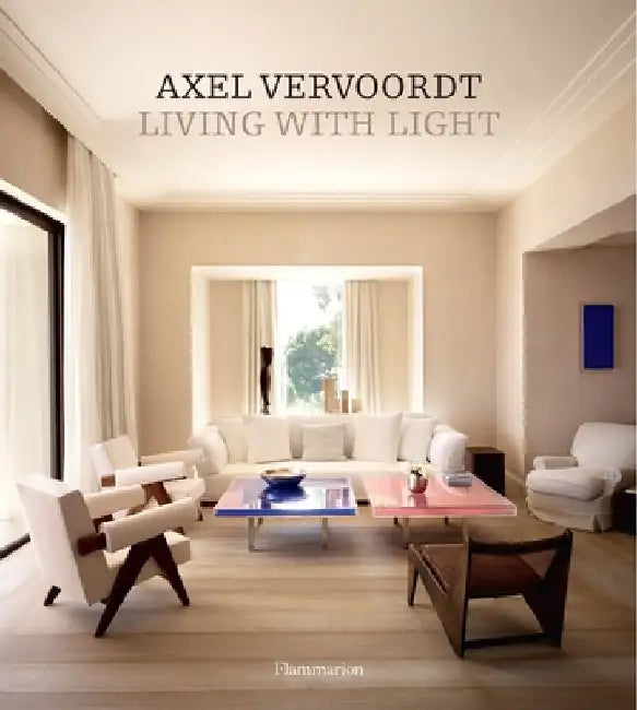Axel Vervoordt: Living with Light by Axel Vervoordt