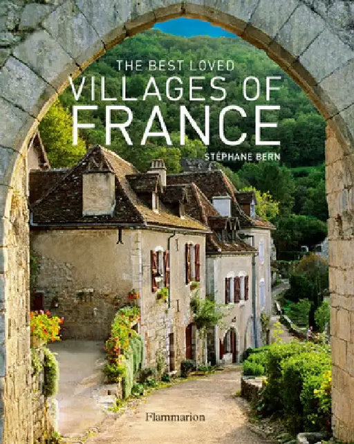 The Best Loved Villages of France by Stephane Bern