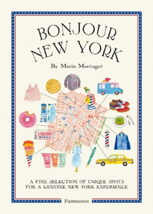Bonjour New York: The Bonjour City Map-Guides by Marin Montagut