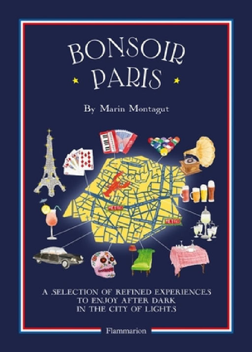 Bonsoir Paris: Bonjour City Map-Guides by Marin Montagut