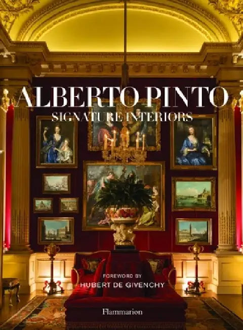 Alberto Pinto: Signature Interiors by Anne Bony