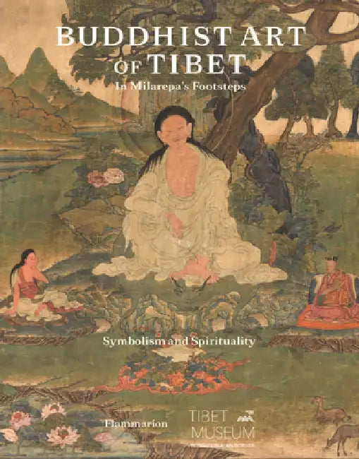 Buddhist Art of Tibet: In Milarepa's Footsteps by Etienne Bock