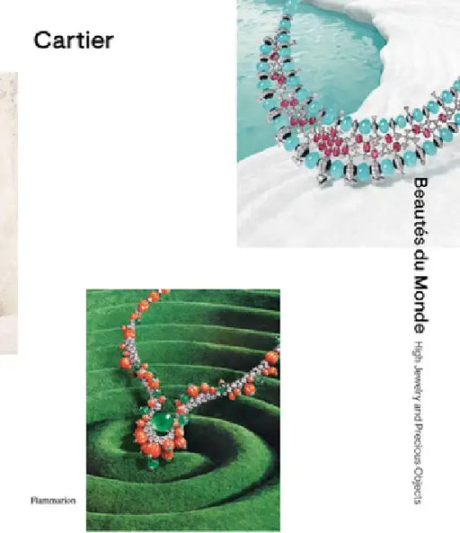 Cartier: Beautés Du Monde: High Jewelry and Precious Objects by François Chaille