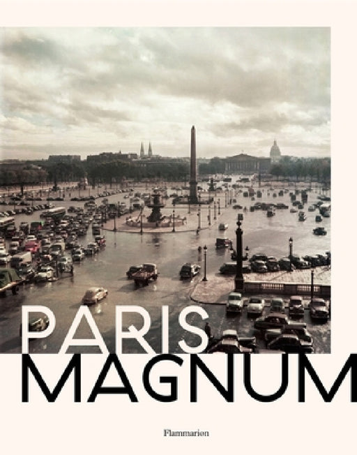 Paris Magnum by Eric Hazan, Magnum Photo Archives