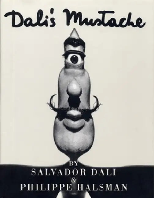 Dali's Mustache: A Photographic Interview by Philippe Halsman