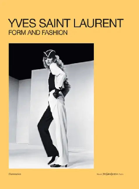 Yves Saint Laurent: Form and Fashion by Elsa Janssen