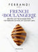 French Boulangerie: Recipes and Techniques from the Ferrandi School of Culinary Arts by Ferrandi Paris