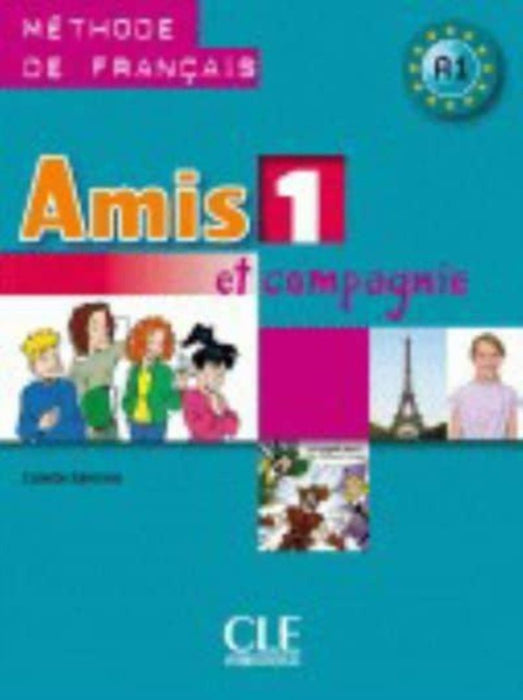 Amis 1 Et Compagnie: Methode de Francais A1