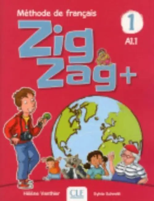 Zigzag+ 1: Niveau A1.1 - Livre de l'eleve + CD by Helene Vanthier