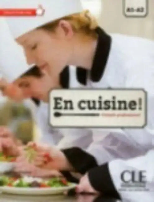 En cuisine! - Niveaux A1/A2 - Livre de l'eleve + CD by Jerome Cholvy