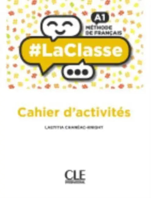 #LaClasse - Niveau A1 - Cahier d'activites by Laetitia Chaneac-Knight