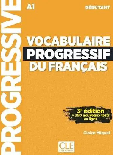 Vocabulaire progressif du francais - Niveau debutant (A1) - Livre + Audio telechargeable + Appli-web by Claire Miquel