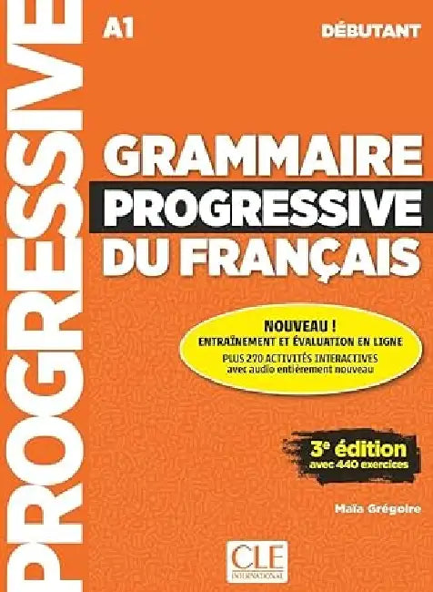 Grammaire progressive du francais - Niveau debutant (A1) + Audio telechargeable by Maia Gregoire