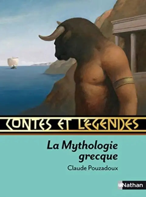Contes Et Legendes de la Mythologie Grecque by Claude Pouzadoux